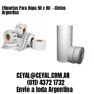 Etiquetas Para Ropa 50 x 80  – Cintas Argentina