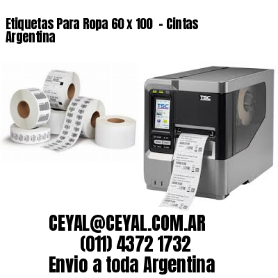 Etiquetas Para Ropa 60 x 100  – Cintas Argentina