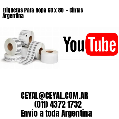 Etiquetas Para Ropa 60 x 80  – Cintas Argentina