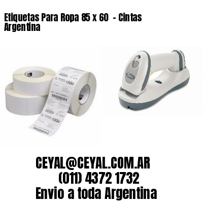 Etiquetas Para Ropa 85 x 60  – Cintas Argentina
