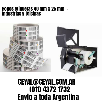 Rollos etiquetas 40 mm x 25 mm  – Industrias y Oficinas