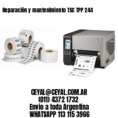 Reparación y mantenimiento TSC TPP 244