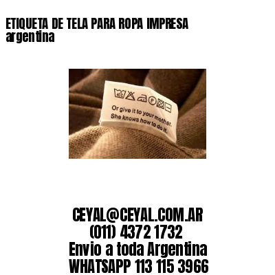 ETIQUETA DE TELA PARA ROPA IMPRESA argentina