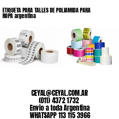 ETIQUETA PARA TALLES DE POLIAMIDA PARA ROPA argentina