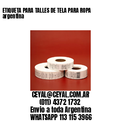 ETIQUETA PARA TALLES DE TELA PARA ROPA argentina
