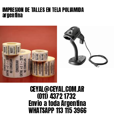 IMPRESION DE TALLES EN TELA POLIAMIDA argentina