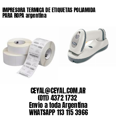 IMPRESORA TERMICA DE ETIQUETAS POLIAMIDA PARA ROPA argentina