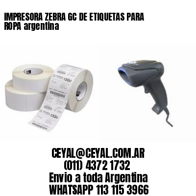 IMPRESORA ZEBRA GC DE ETIQUETAS PARA ROPA argentina