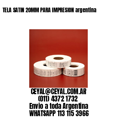 TELA SATIN 20MM PARA IMPRESION argentina
