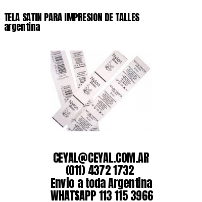 TELA SATIN PARA IMPRESION DE TALLES argentina