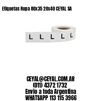 Etiquetas Ropa 80×35 20×40 CEYAL SA