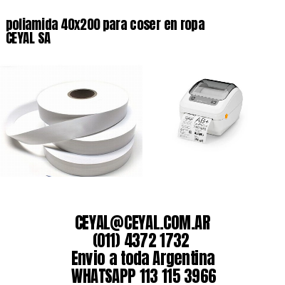 poliamida 40×200 para coser en ropa CEYAL SA