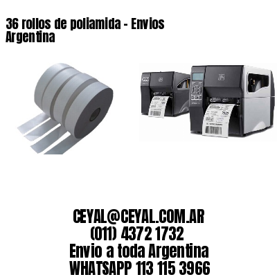 36 rollos de poliamida – Envios Argentina