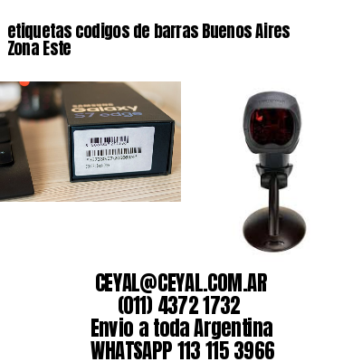 etiquetas codigos de barras Buenos Aires Zona Este