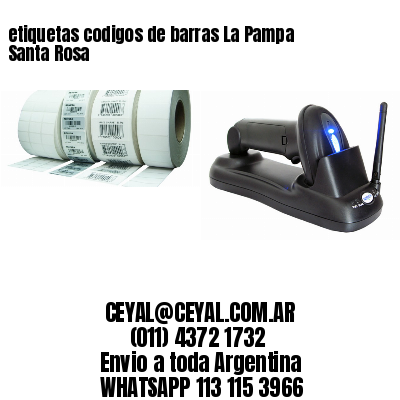 etiquetas codigos de barras La Pampa Santa Rosa
