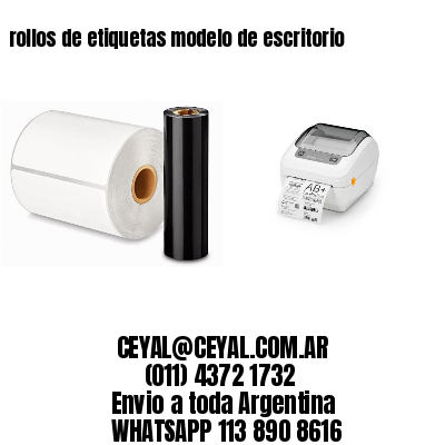 rollos de etiquetas modelo de escritorio