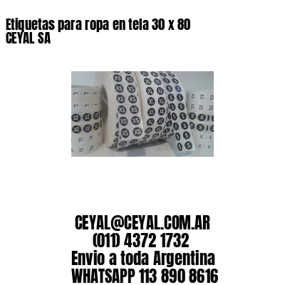 Etiquetas para ropa en tela 30 x 80 CEYAL SA