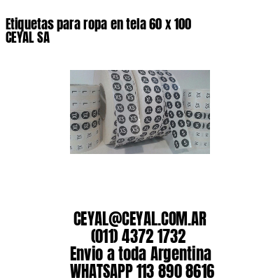 Etiquetas para ropa en tela 60 x 100 CEYAL SA