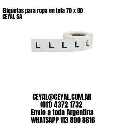 Etiquetas para ropa en tela 70 x 80 CEYAL SA