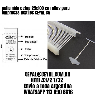 poliamida cebra 25×100 en rollos para empresas textiles CEYAL SA