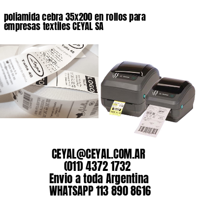 poliamida cebra 35×200 en rollos para empresas textiles CEYAL SA