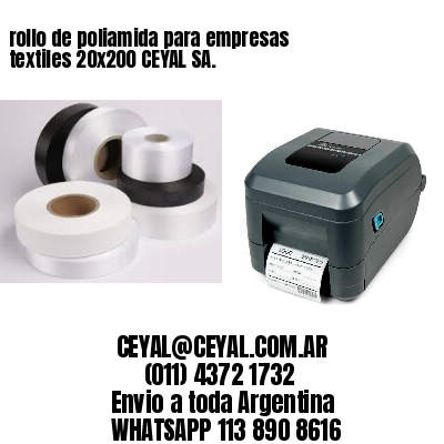 rollo de poliamida para empresas textiles 20×200 CEYAL SA.
