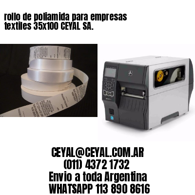 rollo de poliamida para empresas textiles 35×100 CEYAL SA.