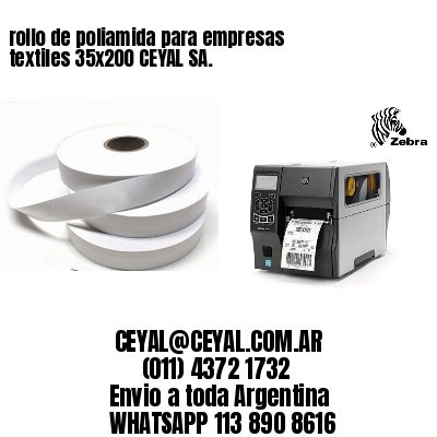 rollo de poliamida para empresas textiles 35×200 CEYAL SA.