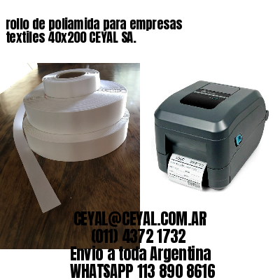 rollo de poliamida para empresas textiles 40×200 CEYAL SA.