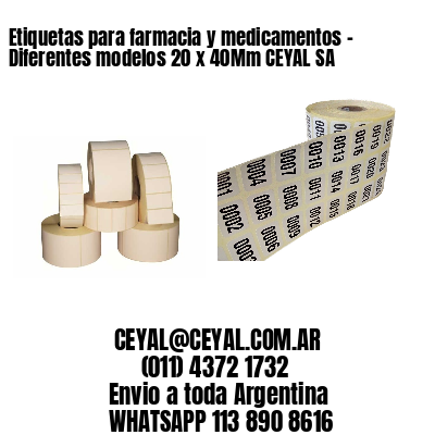 Etiquetas para farmacia y medicamentos – Diferentes modelos 20 x 40Mm CEYAL SA