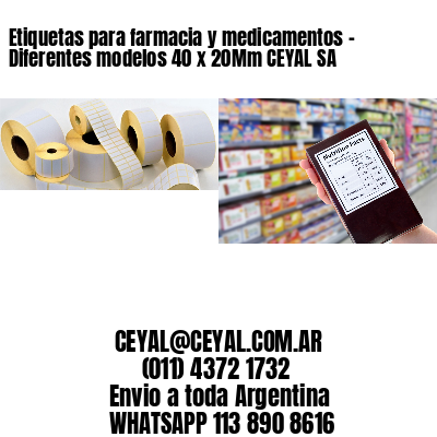 Etiquetas para farmacia y medicamentos – Diferentes modelos 40 x 20Mm CEYAL SA