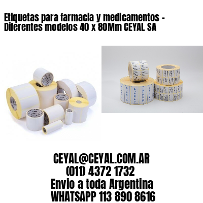 Etiquetas para farmacia y medicamentos – Diferentes modelos 40 x 80Mm CEYAL SA