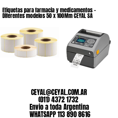 Etiquetas para farmacia y medicamentos – Diferentes modelos 50 x 100Mm CEYAL SA
