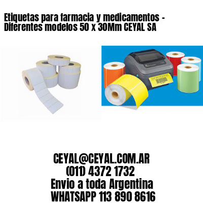 Etiquetas para farmacia y medicamentos – Diferentes modelos 50 x 30Mm CEYAL SA