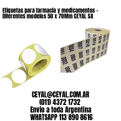 Etiquetas para farmacia y medicamentos – Diferentes modelos 50 x 70Mm CEYAL SA