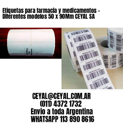 Etiquetas para farmacia y medicamentos – Diferentes modelos 50 x 90Mm CEYAL SA