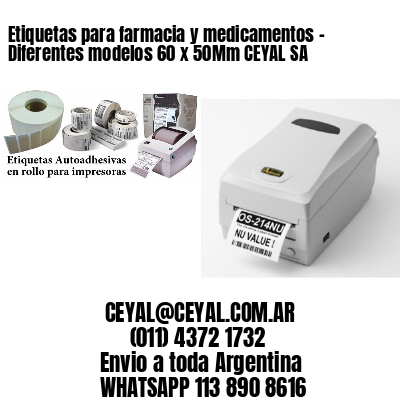 Etiquetas para farmacia y medicamentos – Diferentes modelos 60 x 50Mm CEYAL SA