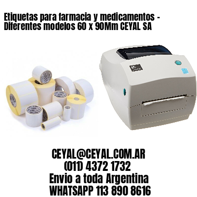 Etiquetas para farmacia y medicamentos – Diferentes modelos 60 x 90Mm CEYAL SA