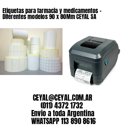 Etiquetas para farmacia y medicamentos - Diferentes modelos 90 x 80Mm CEYAL SA