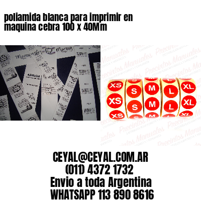 poliamida blanca para imprimir en maquina cebra 100 x 40Mm