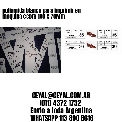 poliamida blanca para imprimir en maquina cebra 100 x 70Mm