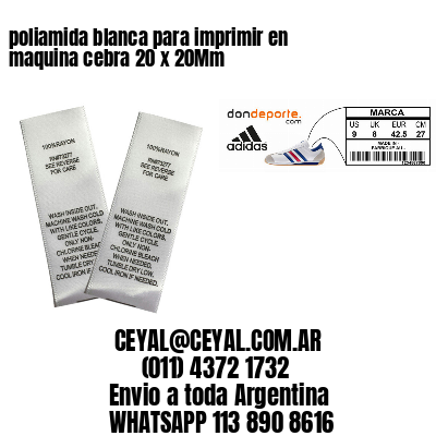 poliamida blanca para imprimir en maquina cebra 20 x 20Mm