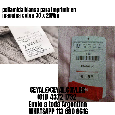 poliamida blanca para imprimir en maquina cebra 30 x 20Mm