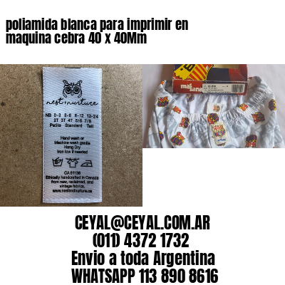 poliamida blanca para imprimir en maquina cebra 40 x 40Mm