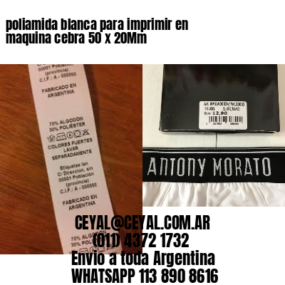 poliamida blanca para imprimir en maquina cebra 50 x 20Mm