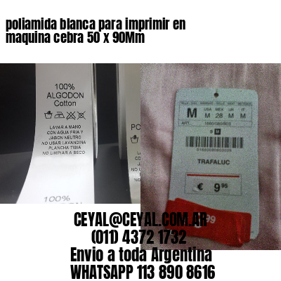 poliamida blanca para imprimir en maquina cebra 50 x 90Mm