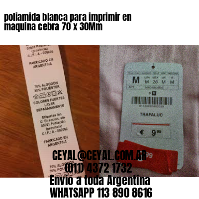 poliamida blanca para imprimir en maquina cebra 70 x 30Mm