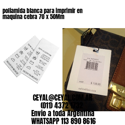 poliamida blanca para imprimir en maquina cebra 70 x 50Mm