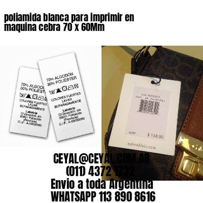 poliamida blanca para imprimir en maquina cebra 70 x 60Mm