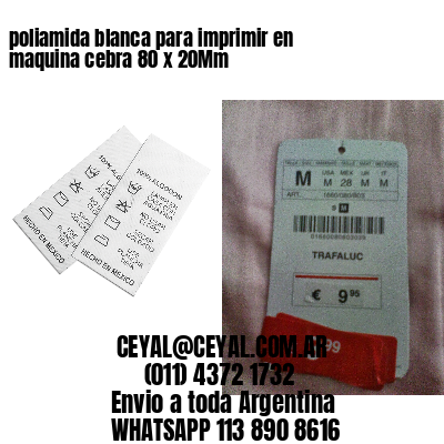 poliamida blanca para imprimir en maquina cebra 80 x 20Mm